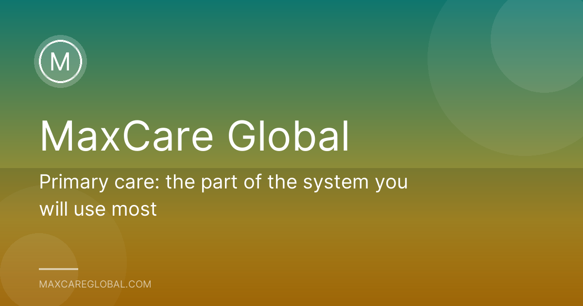 Primary care: the part of the system you will use most