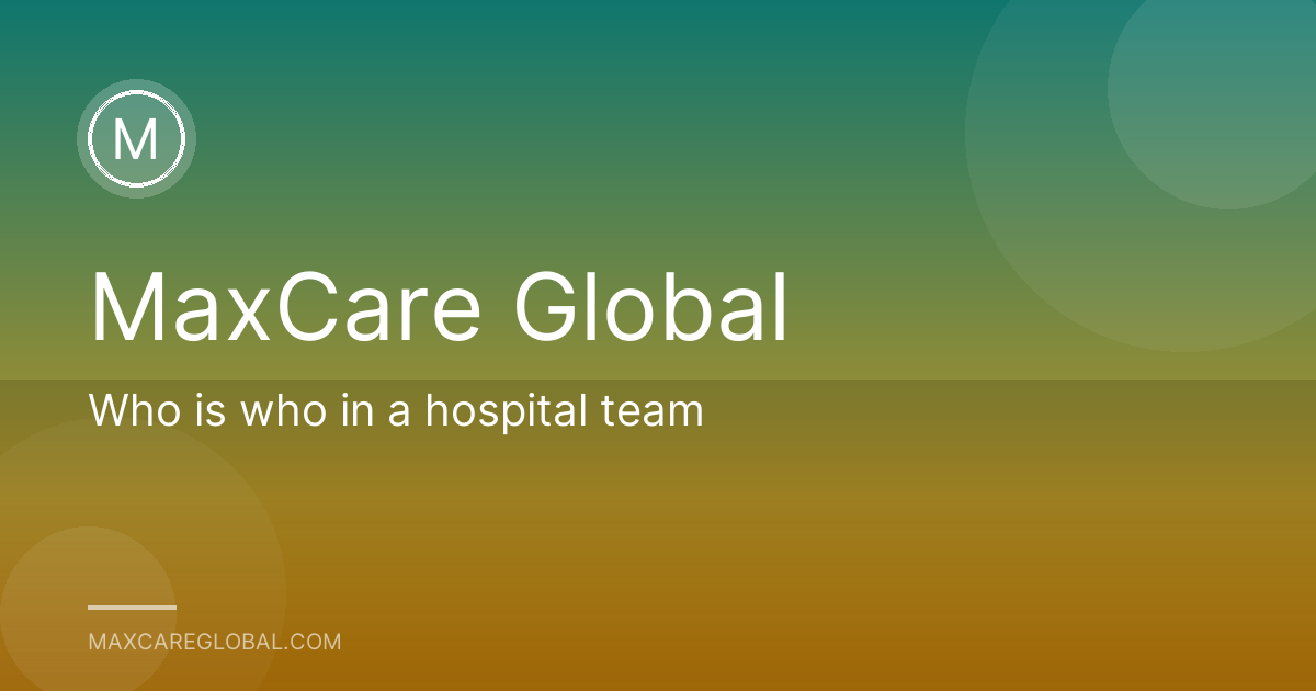 Who is who in a hospital team